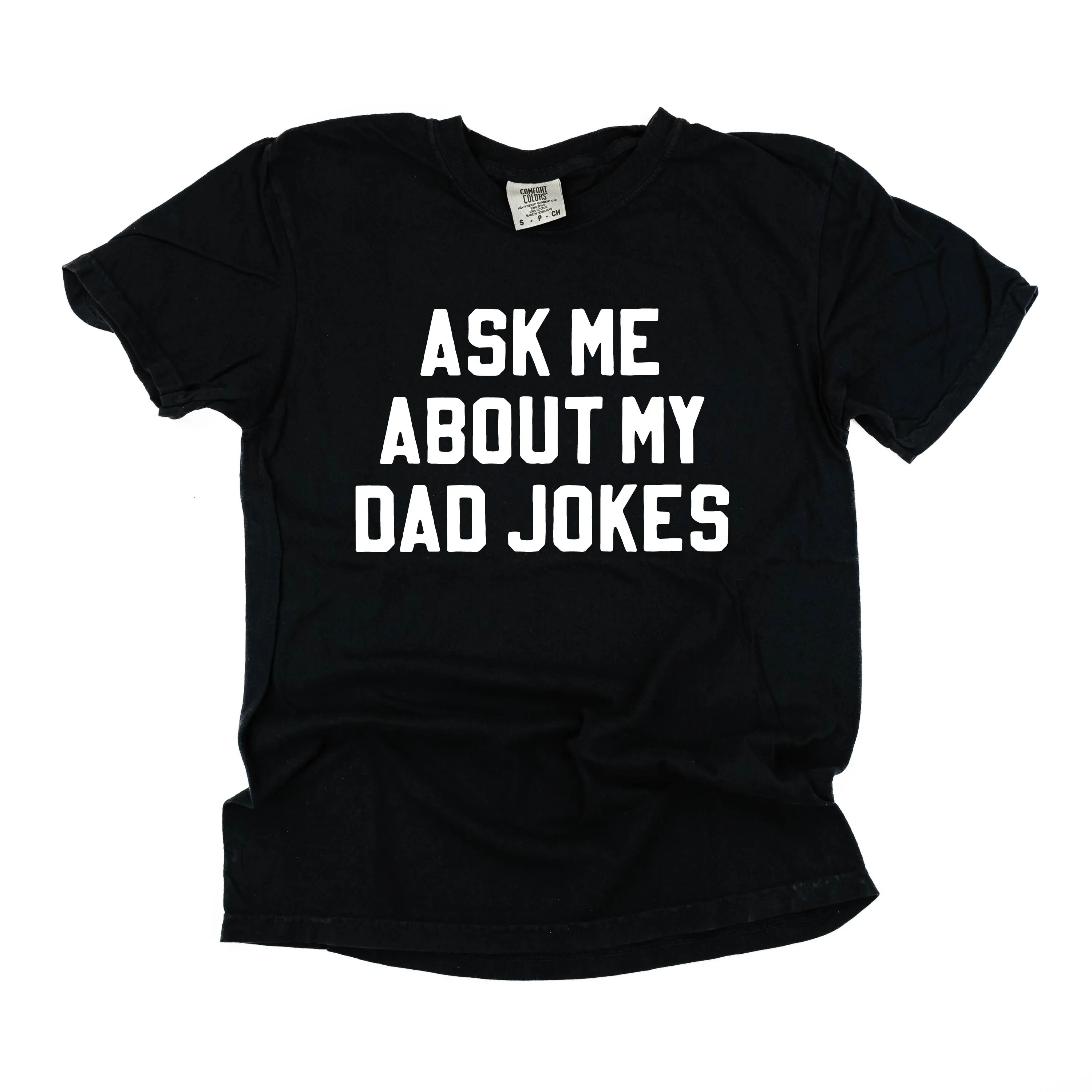 Ask Me About My Dad Jokes - SHORT SLEEVE COMFORT COLORS TEE